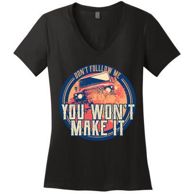 You Won't Make It Off-Roading Women's V-Neck T-Shirt