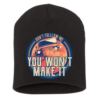 You Won't Make It Off-Roading Short Acrylic Beanie