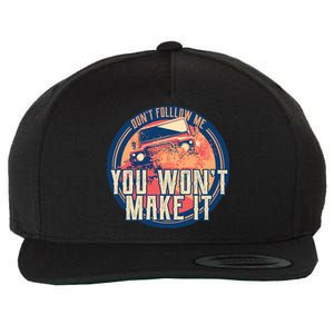 You Won't Make It Off-Roading Wool Snapback Cap