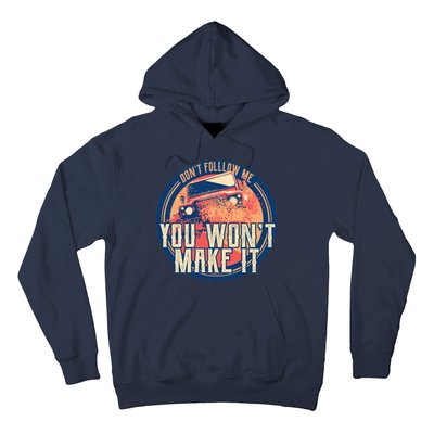 You Won't Make It Off-Roading Hoodie