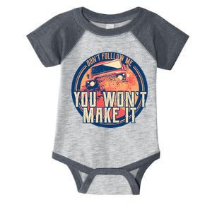 You Won't Make It Off-Roading Infant Baby Jersey Bodysuit