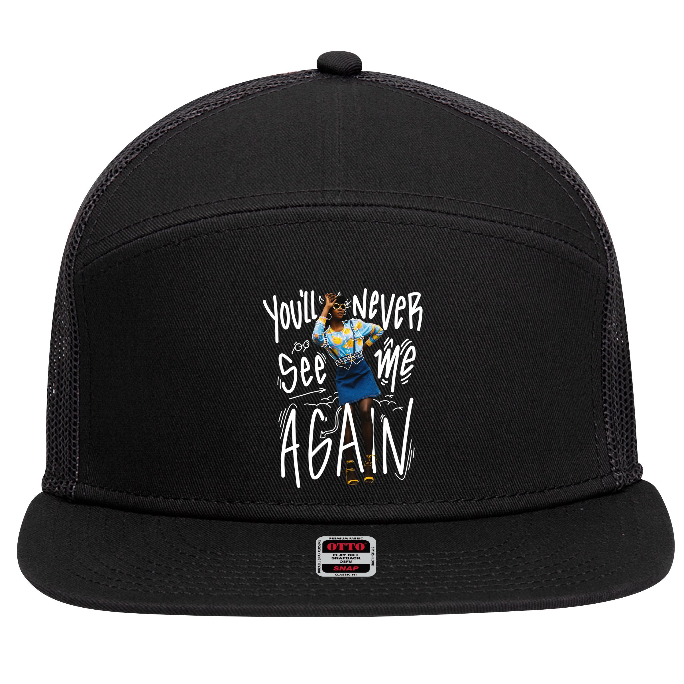 You'll Never See Me Again Girl 7 Panel Mesh Trucker Snapback Hat