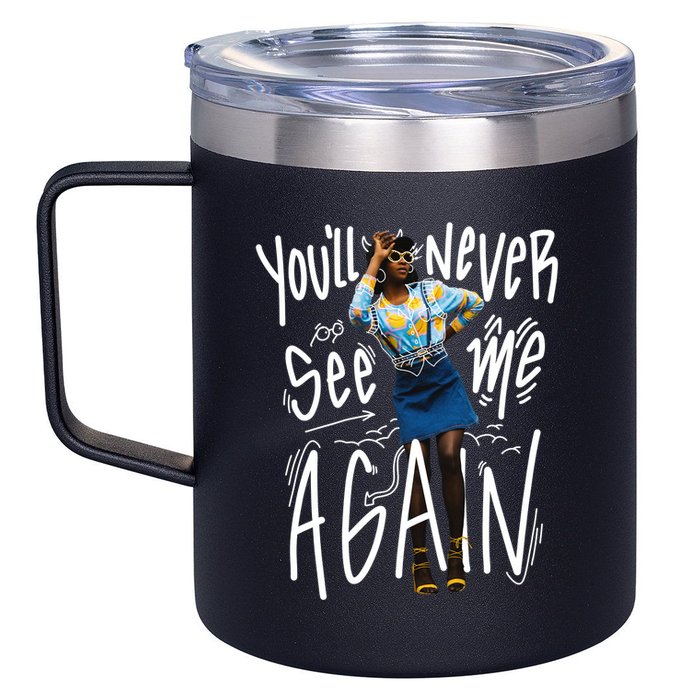 You'll Never See Me Again Girl 12oz Stainless Steel Coffee Mug