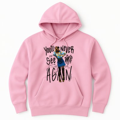 You'll Never See Me Again Girl Hoodie