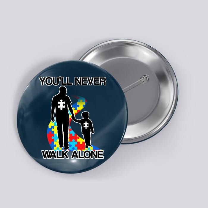 You'll Never Walk Alone Autism Awareness Button