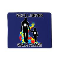 You'll Never Walk Alone Autism Awareness Mousepad