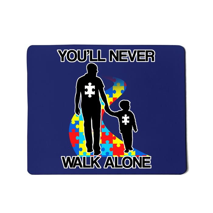 You'll Never Walk Alone Autism Awareness Mousepad