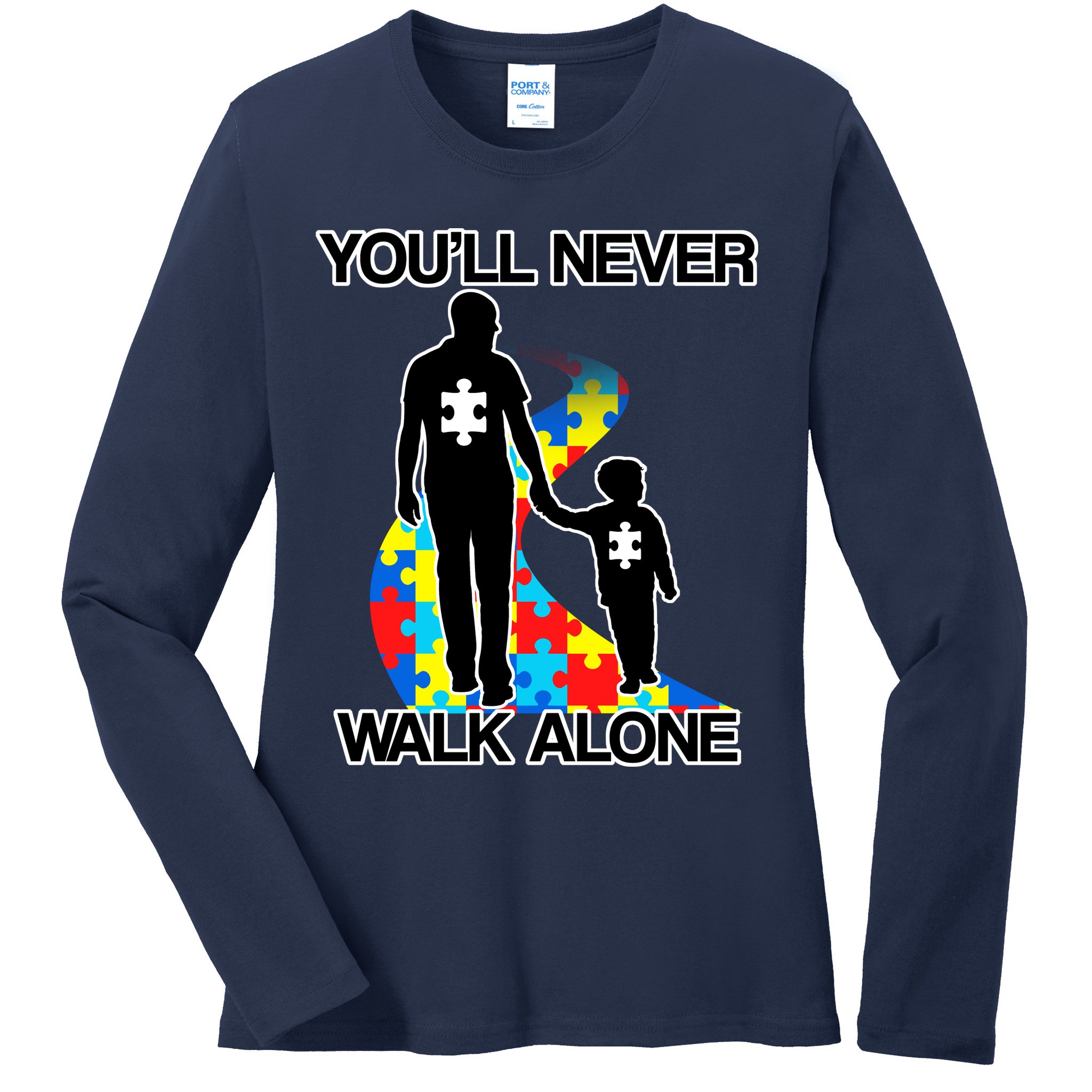 You'll Never Walk Alone Autism Awareness Ladies Long Sleeve Shirt