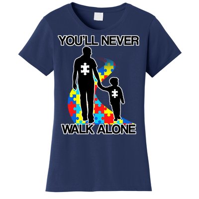 You'll Never Walk Alone Autism Awareness Women's T-Shirt