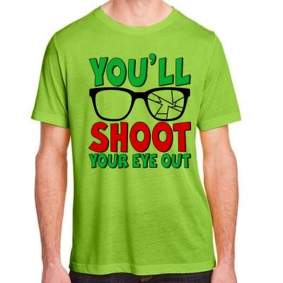 You'll Shoot Your Eye Out Christmas Adult ChromaSoft Performance T-Shirt