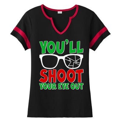 You'll Shoot Your Eye Out Christmas Ladies Halftime Notch Neck Tee