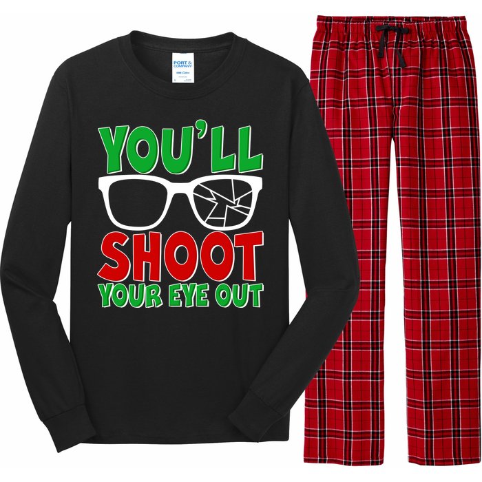 You'll Shoot Your Eye Out Christmas Long Sleeve Pajama Set