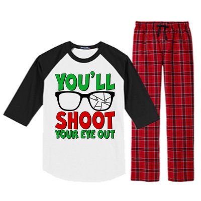 You'll Shoot Your Eye Out Christmas Raglan Sleeve Pajama Set