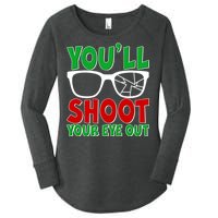 You'll Shoot Your Eye Out Christmas Women's Perfect Tri Tunic Long Sleeve Shirt