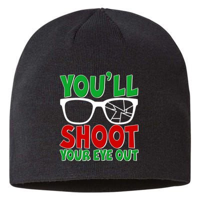 You'll Shoot Your Eye Out Christmas Sustainable Beanie