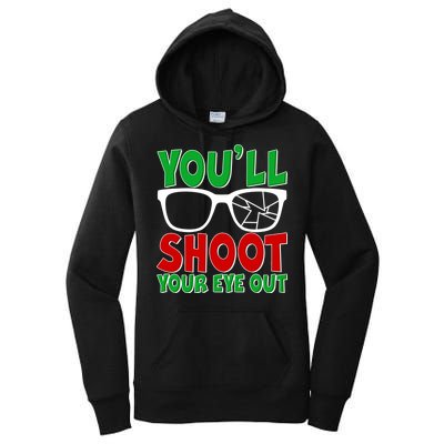 You'll Shoot Your Eye Out Christmas Women's Pullover Hoodie