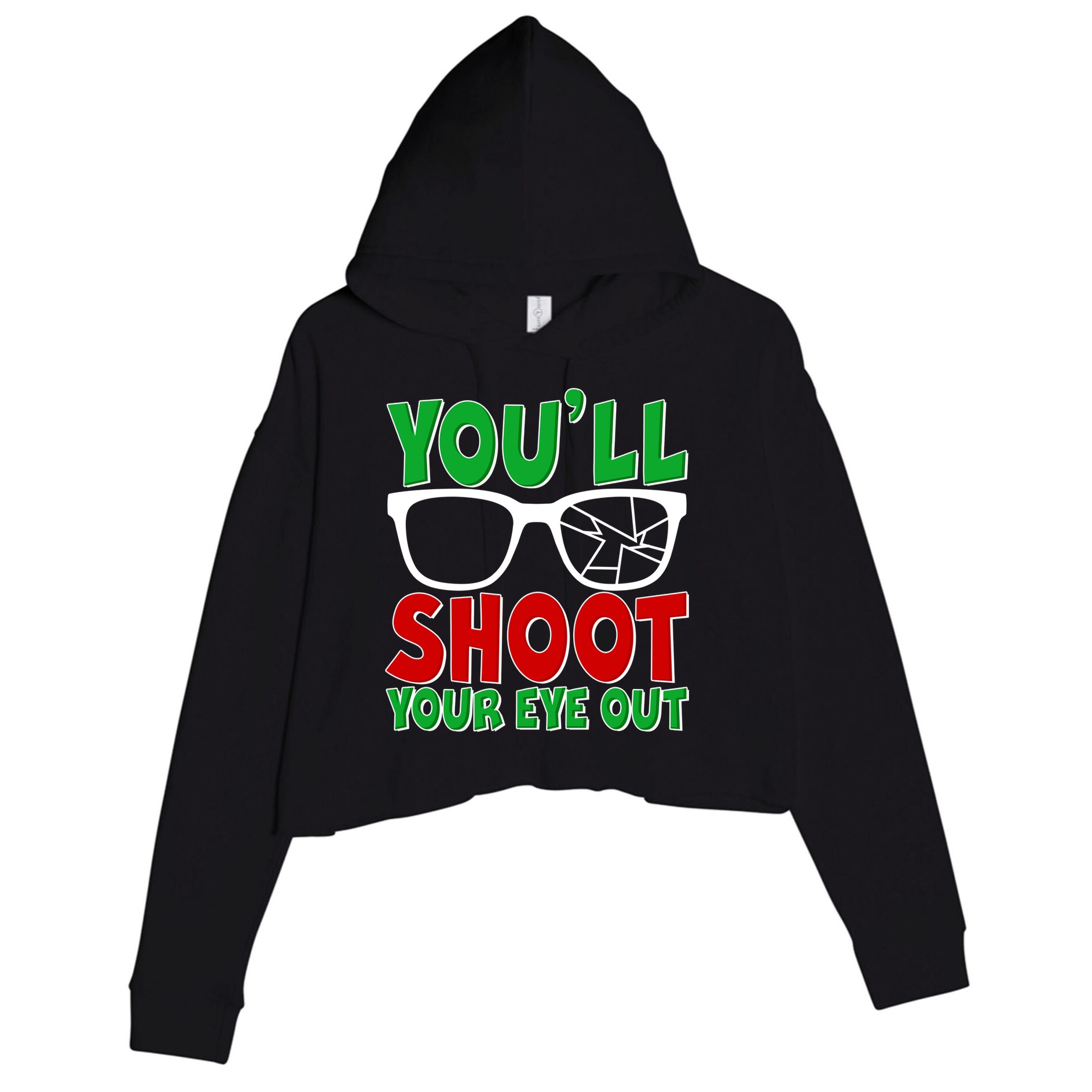 You'll Shoot Your Eye Out Christmas Crop Fleece Hoodie