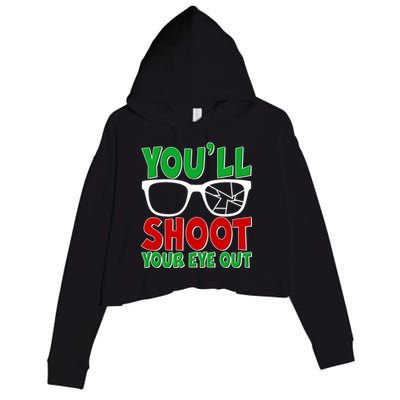 You'll Shoot Your Eye Out Christmas Crop Fleece Hoodie