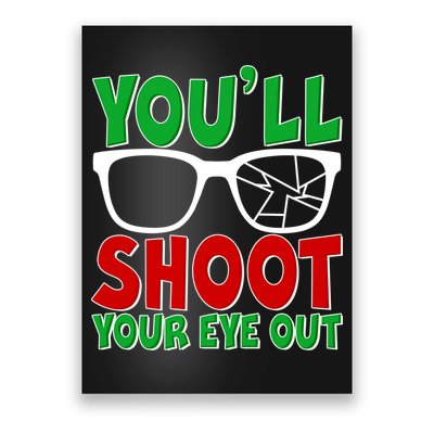 You'll Shoot Your Eye Out Christmas Poster