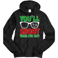 You'll Shoot Your Eye Out Christmas Tie Dye Hoodie