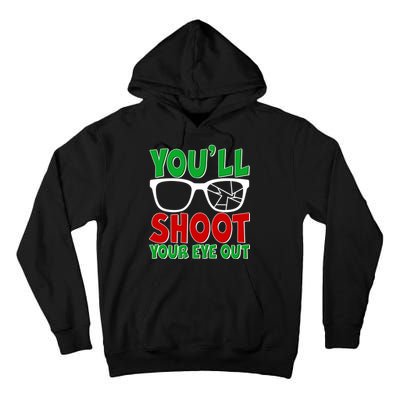 You'll Shoot Your Eye Out Christmas Tall Hoodie