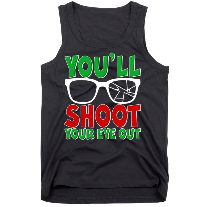 You'll Shoot Your Eye Out Christmas Tank Top