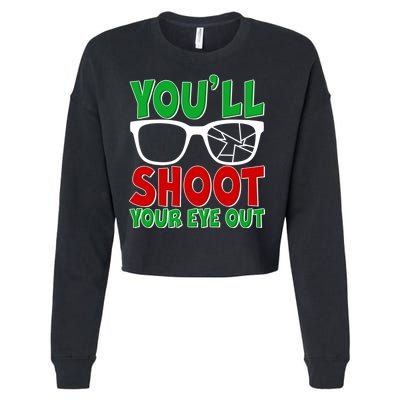 You'll Shoot Your Eye Out Christmas Cropped Pullover Crew