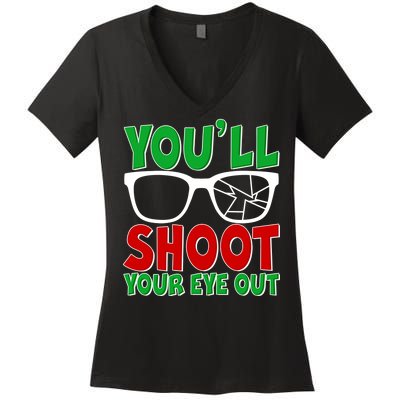 You'll Shoot Your Eye Out Christmas Women's V-Neck T-Shirt