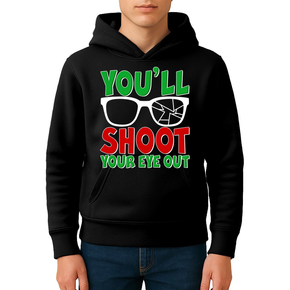 You'll Shoot Your Eye Out Christmas Kids Hoodie