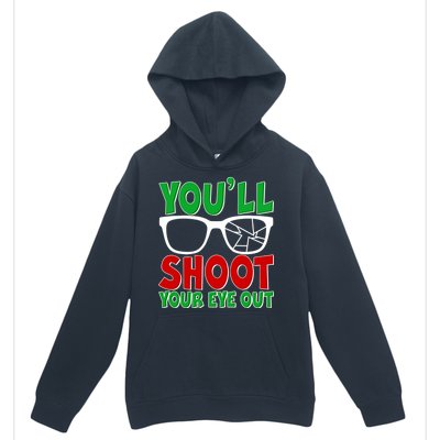 You'll Shoot Your Eye Out Christmas Urban Pullover Hoodie