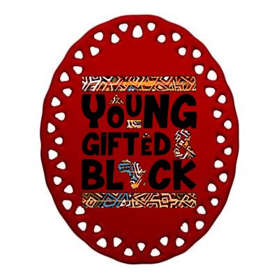 Young Gifted And Black Ceramic Oval Ornament