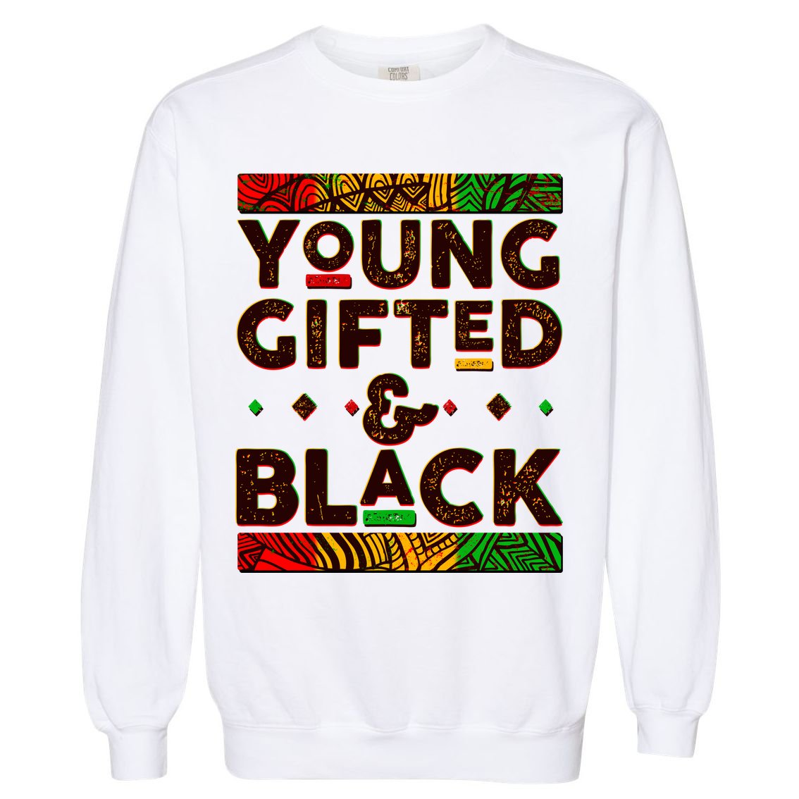 Young Gifted And Black African Colors Garment-Dyed Sweatshirt