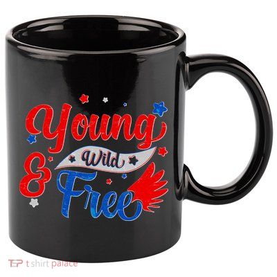 Young Wild And Free USA 11oz C Handle Ceramic Mug