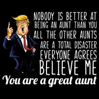 Your A Great Aunt Donald Trump Backpack
