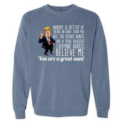 Your A Great Aunt Donald Trump Garment-Dyed Sweatshirt