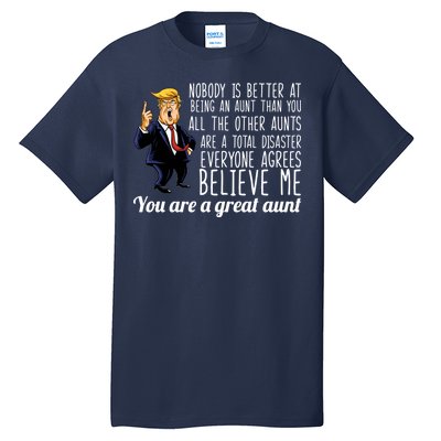 Your A Great Aunt Donald Trump Tall T-Shirt