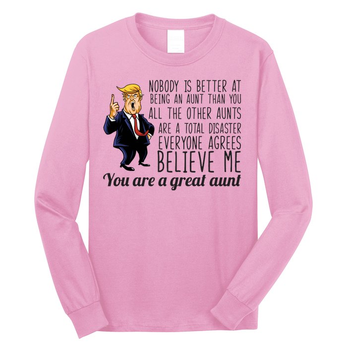 Your A Great Aunt Donald Trump Long Sleeve Shirt