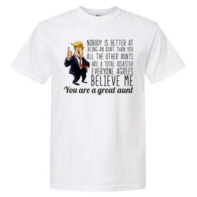 Your A Great Aunt Donald Trump Garment-Dyed Heavyweight T-Shirt