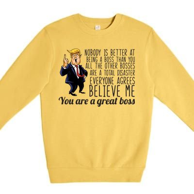 Your A Great Boss Donald Trump Premium Crewneck Sweatshirt