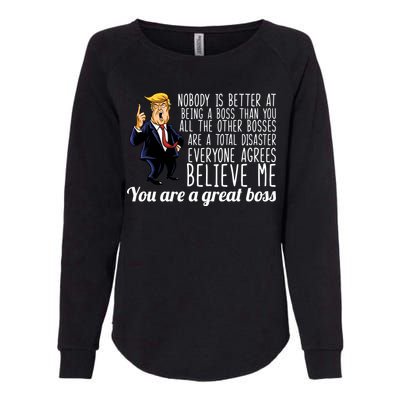 Your A Great Boss Donald Trump Womens California Wash Sweatshirt