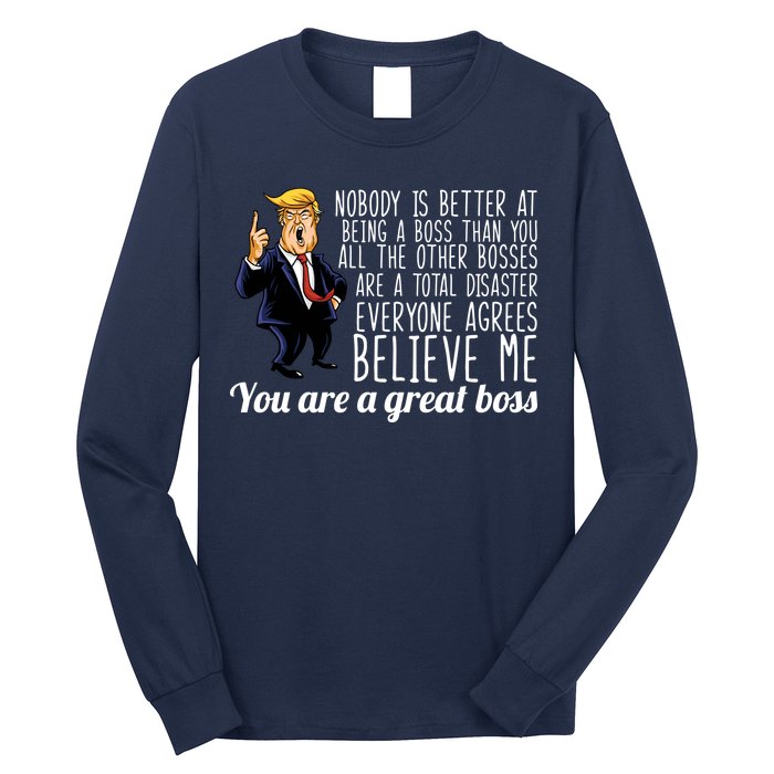 Your A Great Boss Donald Trump Long Sleeve Shirt