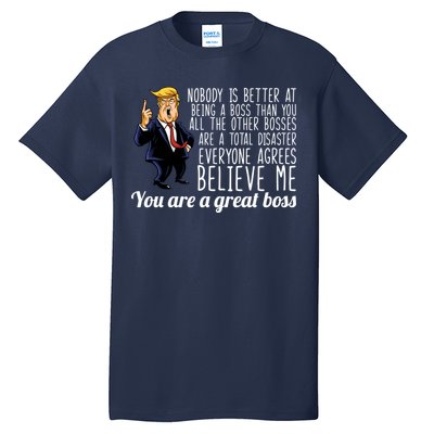 Your A Great Boss Donald Trump Tall T-Shirt