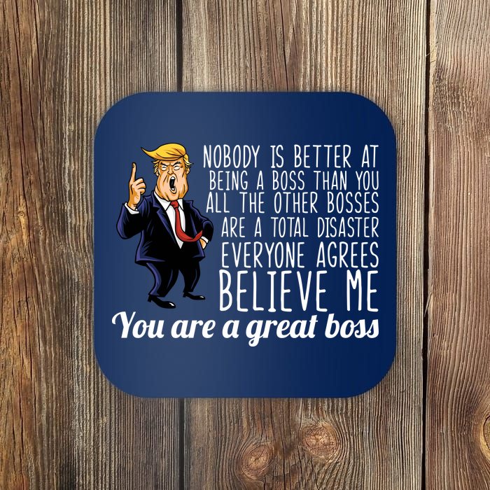 Your A Great Boss Donald Trump Coaster