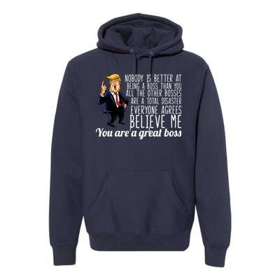 Your A Great Boss Donald Trump Premium Hoodie