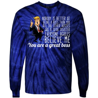 Your A Great Boss Donald Trump Tie-Dye Long Sleeve Shirt