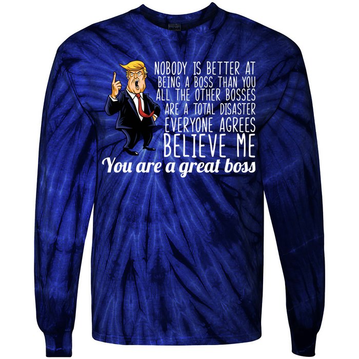 Your A Great Boss Donald Trump Tie-Dye Long Sleeve Shirt