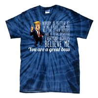 Your A Great Boss Donald Trump Tie-Dye T-Shirt