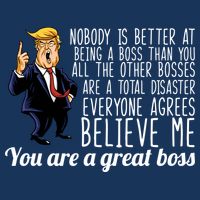 Your A Great Boss Donald Trump Tank Top