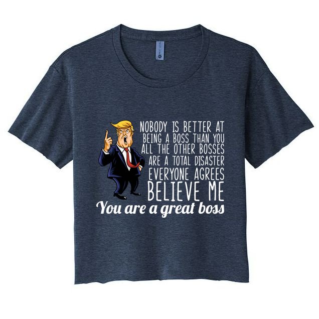 Your A Great Boss Donald Trump Crop Top