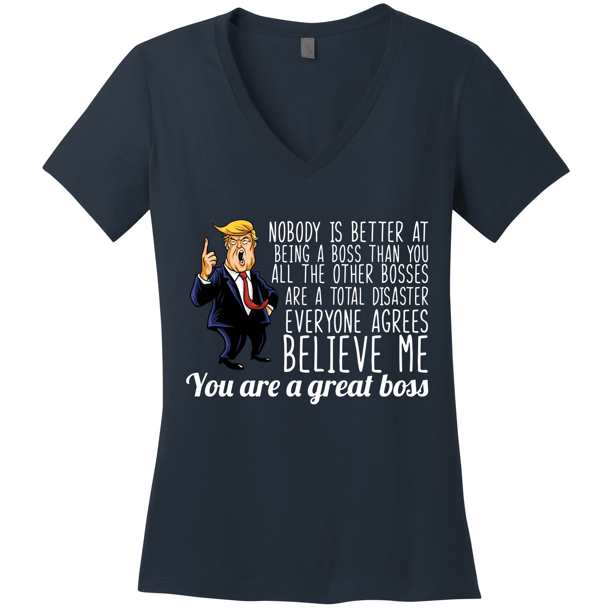 Your A Great Boss Donald Trump Women's V-Neck T-Shirt